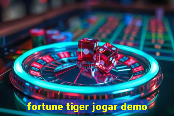 fortune tiger jogar demo